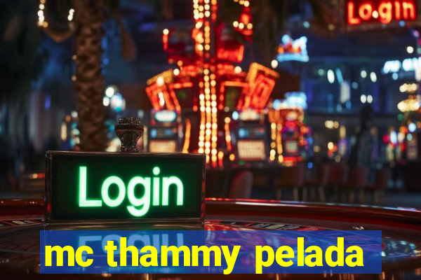 mc thammy pelada